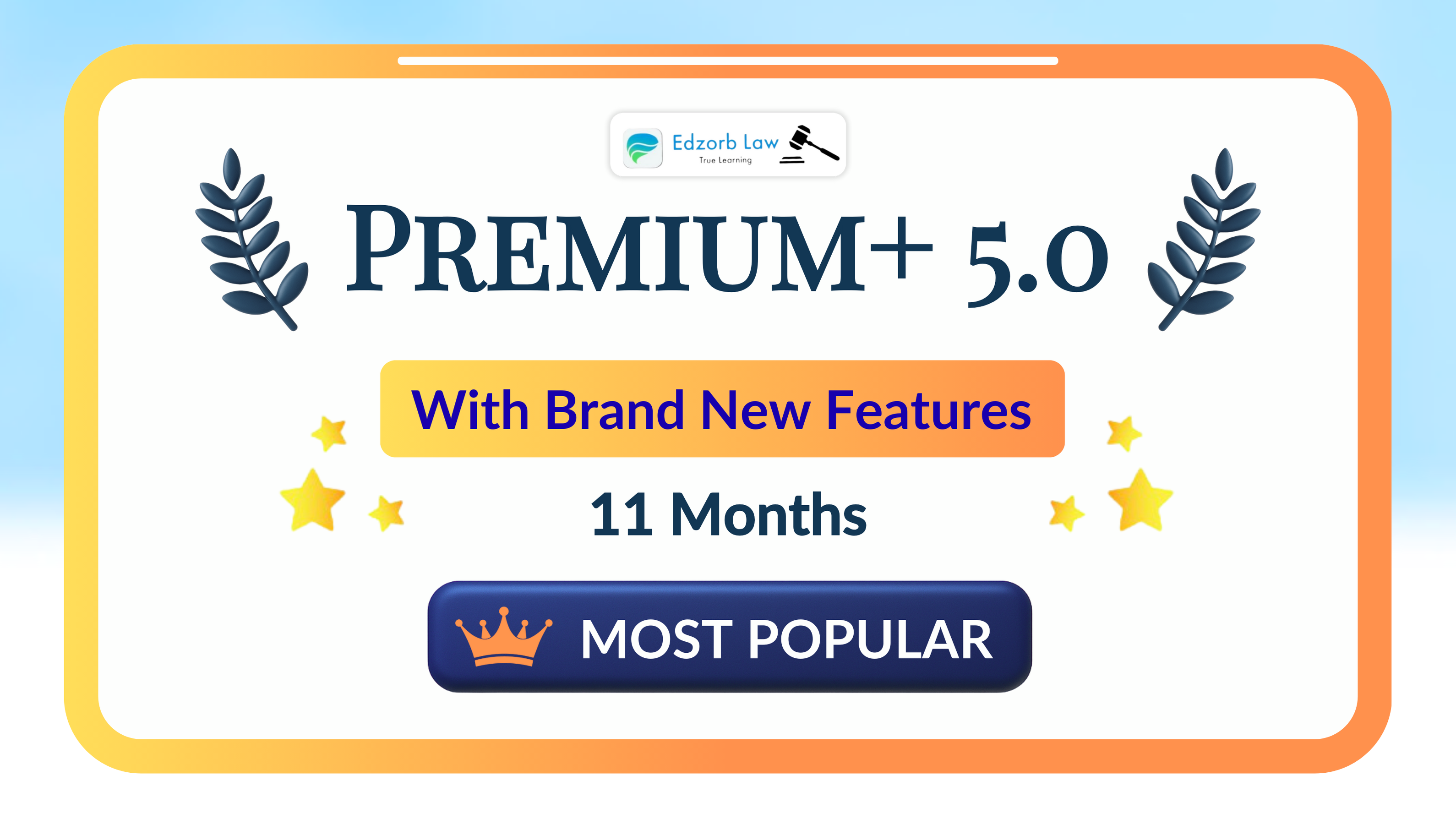 Premium+ 5.0 ~ 11 Months (MOST POPULAR)